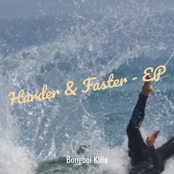 Harder &amp; Faster - EP