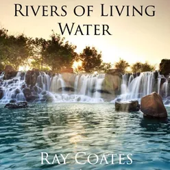 Rivers of Living Water