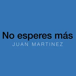 No Esperes Más