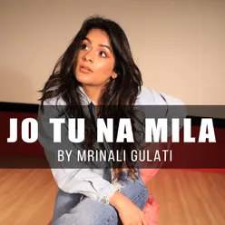 Jo Tu Na Mila