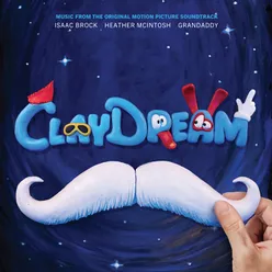 Claydream (Music from the Original Motion Picture Soundtrack)