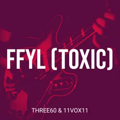 Ffyl (Toxic)