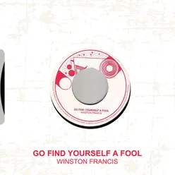 Go Find Yourself a Fool (Dub Version)