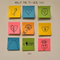 Help Me to See You