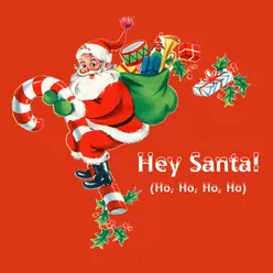 Hey Santa (Ho, Ho, Ho, Ho)