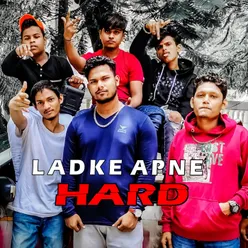 Ladke Apne Hard