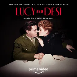 Lucy and Desi (Amazon Original Motion Picture Soundtrack)