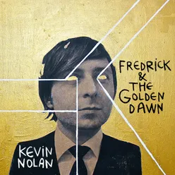 Fredrick &amp; the Golden Dawn