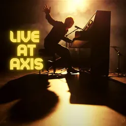 Live at Axis