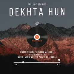 Dekhta Hun