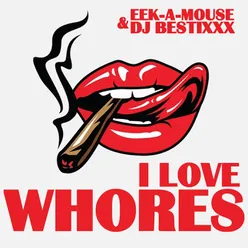 I Love Whores