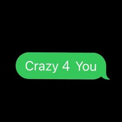 Crazy 4 You