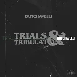 Trials &amp; Tribulations