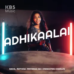 Adhikaalai (Female Version)