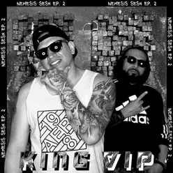 King Vip: Nemesis Sesh, EP. 2