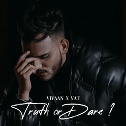 Truth or Dare ?