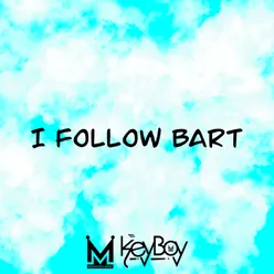 I Follow Bart