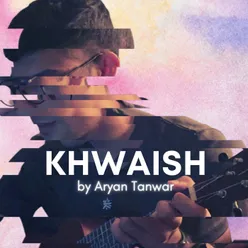 Khwaish