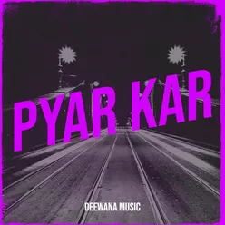 Pyar Kar