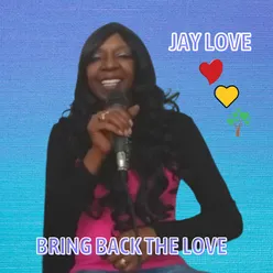 Bring Back the Love