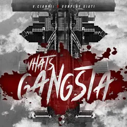 Whats Gangsta