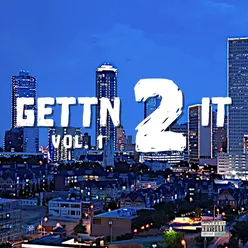 Gettn 2 It, Vol. 1
