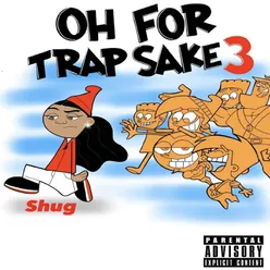 Oh for Trap Sake 3