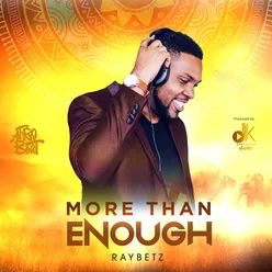 More Than Enough