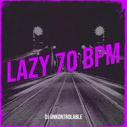 Lazy 70 BPM