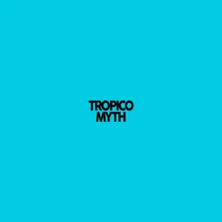 Tropico Myth (feat. Boddhi Satva)