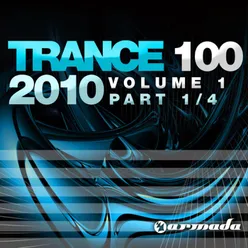 Trance 100 - 2010, Vol. 1 Continuous Mix, Pt. 1 of 4