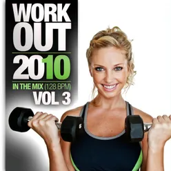 Work Out 2010, Vol. 3 - In The Mix 128 BPM [Continuous Mix]