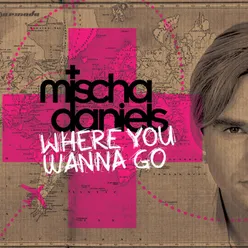 Where You Wanna Go Extended Mix