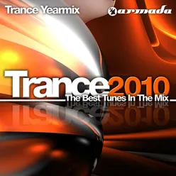 Trance 2010 - The Best Tunes In The Mix - Trance Yearmix, Pt. 1 of 2 Full Continuous Mix