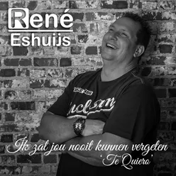 Ik Zal Jou Nooit Kunnen Vergeten (Te Quiero)