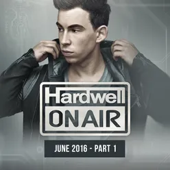 Hardwell On Air June 2016 - Part 1 Intro