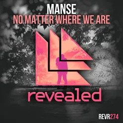 No Matter Where We Are Extended Mix