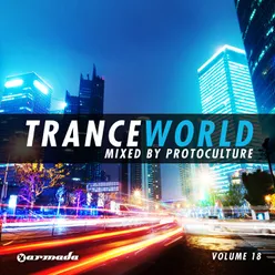 Trance World, Vol. 18 (Mixed by Protoculture) Full Continuous DJ Mix