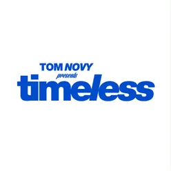 Tom Novy Presents Timeless Continuous DJ Mix By Tom Novy, Pt. 2