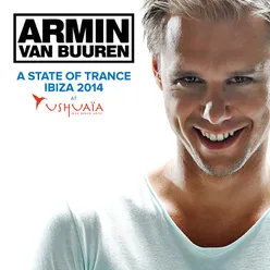 A State Of Trance at Ushuaïa, Ibiza 2014 Full Continuous Mix, Pt. 1