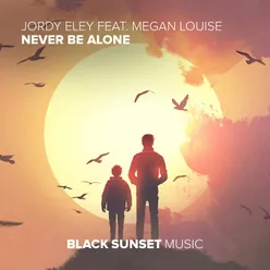 Never Be Alone (feat. Megan Louise) Extended Mix