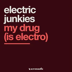 My Drug (Is Electro) Extended Vocal Mix
