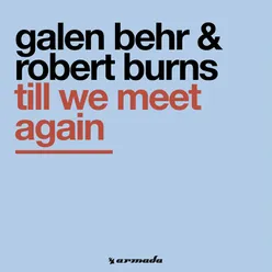 Till We Meet Again Galen Behr Remix