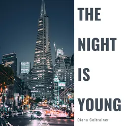 The Night Is Young