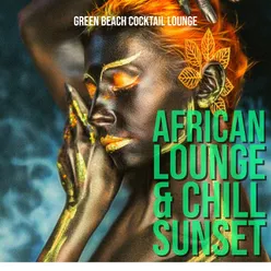 African Lounge &amp; Chill Sunset