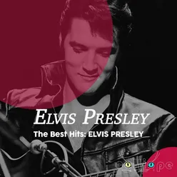 The Best Hits: Elvis Presley