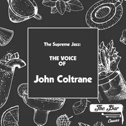 The Supreme Jazz: The Voice of John Coltrane