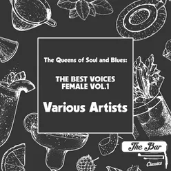 The Queens of Soul and Blues: The Best Voices Female Vol.1