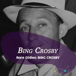 Rare Oldies: Bing Crosby