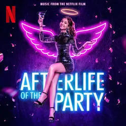 Afterlife of the Party (Music from the Netflix Film)